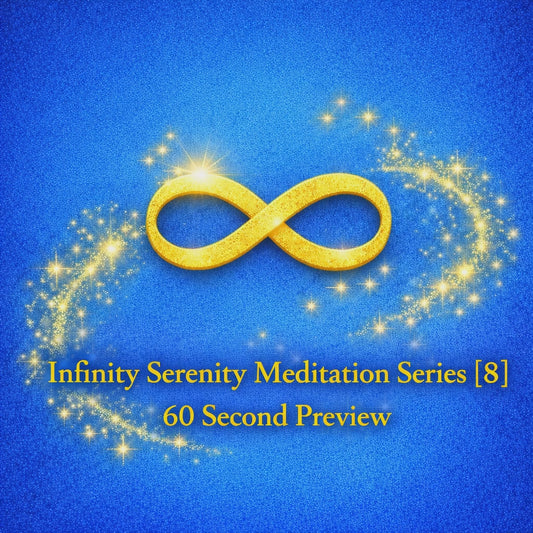 Infinity Serenity Meditation Series [8]