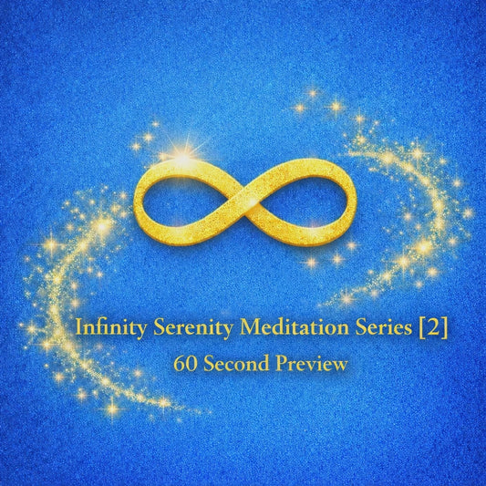 Infinity Serenity Meditation Series [2]