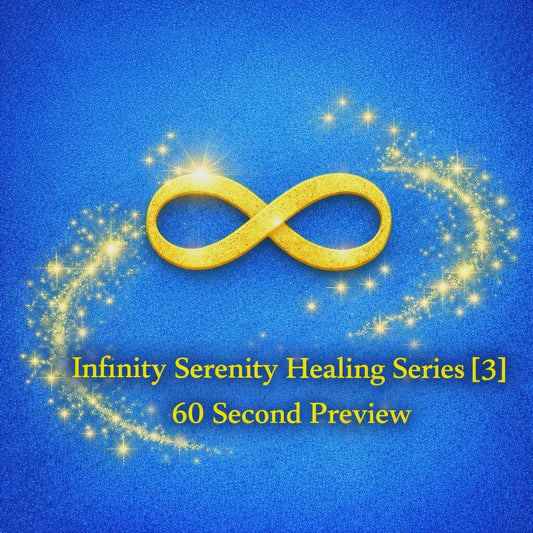 Infinity Serenity Healing Series [3]