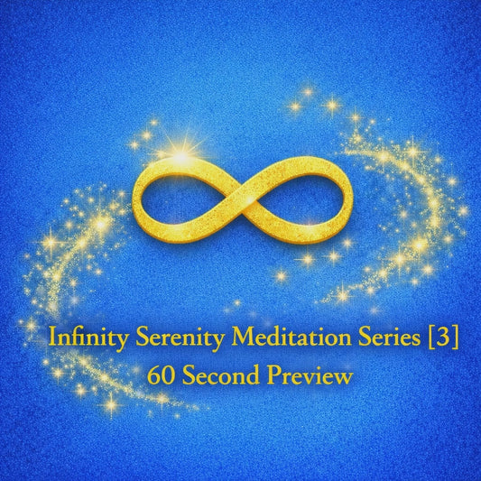 Infinity Serenity Meditation Series [3]