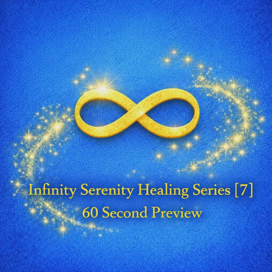 Infinity Serenity Healing Series [7]