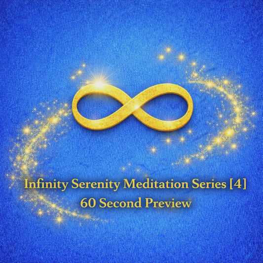 Infinity Serenity Meditation Series [4]