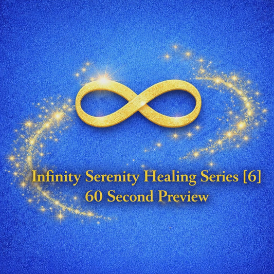 Infinity Serenity Healing Series [6]