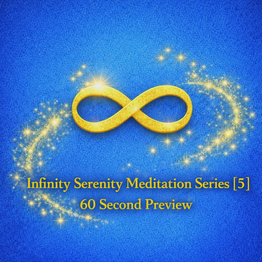 Infinity Serenity Meditation Series [5]