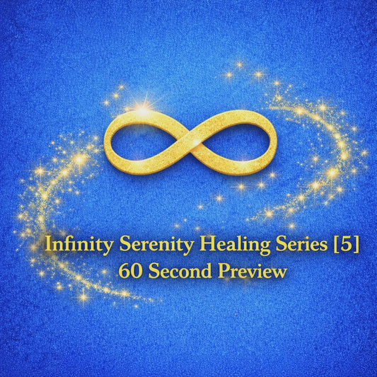 Infinity Serenity Healing Series [5]