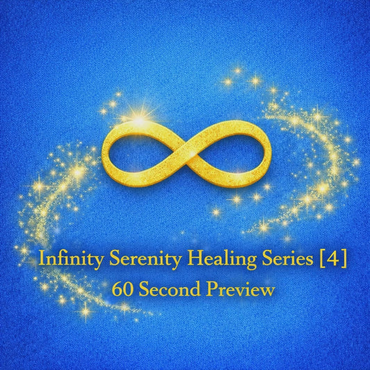 Infinity Serenity Healing Series [4]