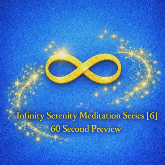 Infinity Serenity Meditation Series [6]